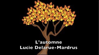 Poésie  Lautomne  Lucie DelarueMardrus [upl. by Reisinger939]