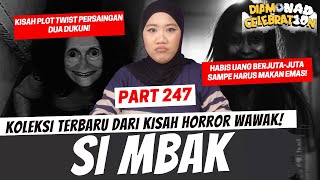 SI MBAK  KHW SPECIAL PART 247 [upl. by Vernita]