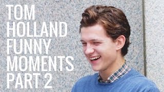 Tom Holland Funny Moments  Part 2 [upl. by Elleraj]