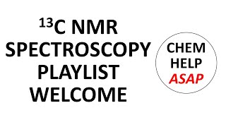 13C NMR spectroscopy  playlist welcome [upl. by Cassil774]