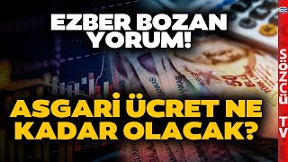 Uzman İsimden Ezber Bozan Zam Yorumu Asgari Ücret Ne Kadar Olacak [upl. by Chader784]