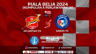 Live Belia24 Kelantan FA vs Sabah FC  Kumpulan A Perlawanan 16 [upl. by Yonatan]