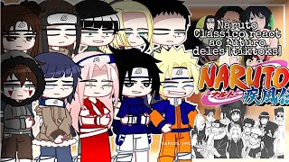 ★Naruto Clássico react ao futuro Gacha Club tiktoks • anime spoilers • PTBR🇧🇷 •★ [upl. by Nolad]