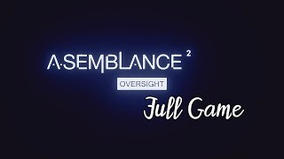 Asemblance Oversight Full Game ALL CUTSCENES THE MOVIE GAME MOVIE [upl. by Ycnaffit]