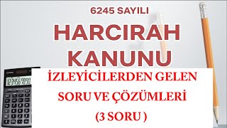 6245 SAYILI HARCIRAH KANUNU  3 Soru ve Çözümleri [upl. by Ardnac]