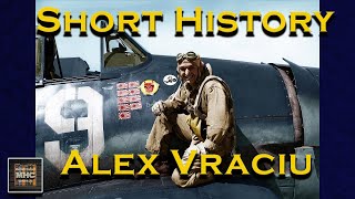 Short History of World War II Navy Ace Alex Vraciu A Short History on World War II ACE Alex Vraciu [upl. by Eceirehs]