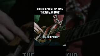 Eric Clapton on “The Woman Tone” [upl. by Nitnelav313]