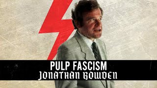 Jonathan Bowden  Pulp Fascism Full Audiobook [upl. by Sayette]