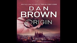 AUDIOBOOK Dan Brown ORIGIN Chapter 4 5 [upl. by Ynaffik261]