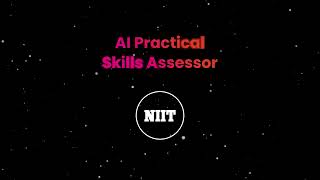 NIIT AI Practical Skills Assessor [upl. by Garihc]