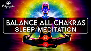 Sleep Meditation  Full Chakra Healing  Align amp Balance All Chakras  Healing Sleep Hypnosis [upl. by Rabjohn]