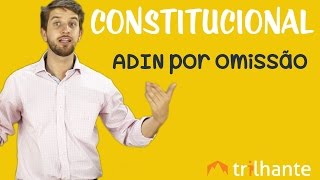 ADIN por Omissão  Constitucional OAB [upl. by Phelia]