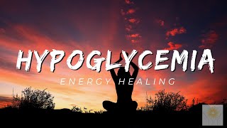 Hypoglycemia Energy Healing  Healing at Hand [upl. by Ellirpa751]