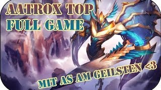 Aatrox Top  League of Legends Full Gameplay 121 [upl. by Dnalyram410]