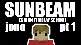 SUNBEAM pt1 GRIAN TIMELAPSE MUSIC HC8  jono [upl. by Aneel]