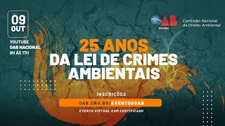 25 anos da Lei de Crimes Ambientais [upl. by Amaj785]