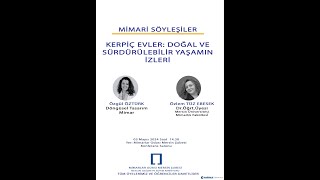 Mimari Söyleşiler Kerpiç Evler Doğal ve Sürdürülebilir Yaşamın İzleri 03 05 2024 [upl. by Etka]