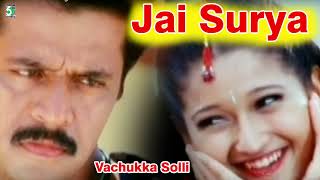 Vachukka Solli Song  Jai Surya  Arjun  Laila  Deva [upl. by Zeiler]