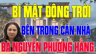 Tiết Lộ Bí Mật Động Trời Bên Trong Căn Nhà Bà Nguyễn Phương Hằng  KÝ ỨC TÂM LINH [upl. by Wilber130]