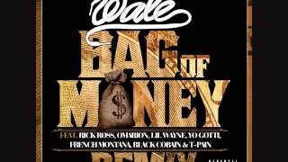 Wale  Bag of Money Remix ft French Montana Tyga Lil Wayne Yo Gotti Omarion TPain Rick Ross [upl. by Verner]