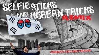 Krooked  Selfie Sticks and Korean Tricks  REMIX [upl. by Lugar87]