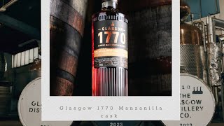 Glasgow 1770 Manzanilla Cask [upl. by Gerius]