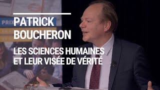 Les Sciences humaines et leur visée de vérité par Patrick Boucheron [upl. by Ynitsed]