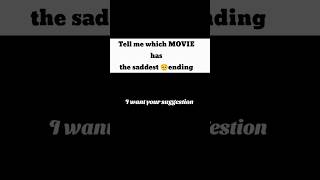 Which movie has sad ending tell me in the comments shorts trending [upl. by Erlandson572]