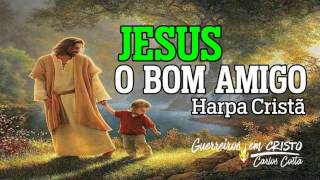 JESUS O BOM AMIGO   LEGENDADO [upl. by Brodeur]