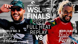 Relive The 2021 Rip Curl WSL Finals  3 Filipe Toledo vs 2 Italo Ferreira FULL HEAT REPLAY [upl. by Nancee445]