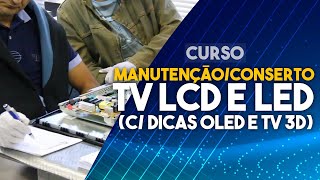 Curso de Manutenção Conserto TV LCD e LED c dicas OLED e TV 3D Estrutura [upl. by Duer]