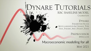RBC Baseline Model in Dynare Simple vs Advanced Calibration using Modularization and Changing Types [upl. by Ruthi]