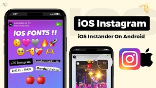 iOS INSTAGRAM On Android 🍎  Instander iOS Emojis amp Fonts  iPhone story with Timer [upl. by Alohs752]