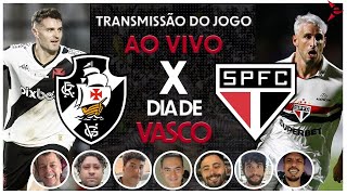 VASCO X SÃO PAULO AO VIVO  BRASILEIRÃO 2024  transmissão RÁDIO EXPRESSO  DIA DE VASCO 13 [upl. by Erasaec]