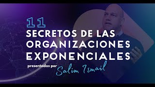 11 Secretos de las Organizaciones Exponenciales [upl. by Dam]