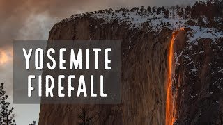 Yosemite Firefall  Landscape Photography  BTS  The Experience [upl. by Panta374]