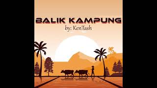 Balik Kampung by KenTash Official Lyric Video [upl. by Ardeahp638]