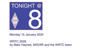 RSGB Tonight8  WRTC 2026 by Mark Haynes M0DXR and the WRTC team [upl. by Nylirehc]