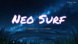 Neo Surf by GENER8ION  070 shake Lyrics [upl. by Llehcnom]