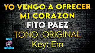 Fito Paez  Yo Vengo A Ofrecer Mi Corazón  karaoke Instrumental [upl. by Ahdar]