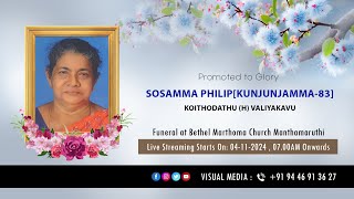 Funeral Service of Sosamma Philip Kunjunjamma  83 Koithodathu H Valiyakavu  04112024 [upl. by Eeslehc]