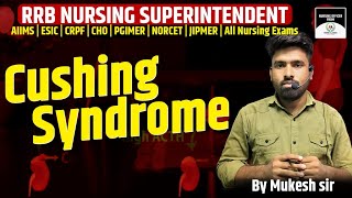 The Science of Cushing Syndrome  RRB amp ALL OTHER NURSING COMPETITION EXAM  By mukesh sir [upl. by Nnaitak]