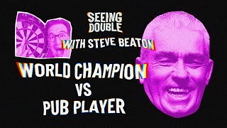 Seeing Double Darts Podcast  Steve Beaton World Champion vs Pub Player [upl. by Davidson633]