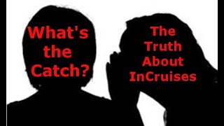 Whats The Catch The Truth about Incruises membership  Honest Incruises Review 2021 [upl. by Elayor]