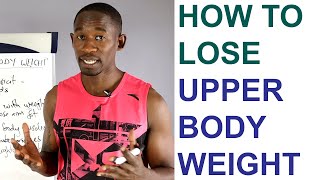 How to Lose Upper Body Weight Make Your Upper Body and Lower Body Proportionate [upl. by Rosaleen5]