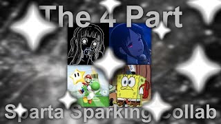 The 4Part Sparta Sparking Collab [upl. by Purse]