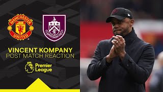 Kompany Proud of Performance amp Desire at Old Trafford  REACTION  Manchester United 11 Burnley [upl. by Yerd]