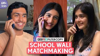 FilterCopy  School Wali Matchmaking  Ft Aadhya Anand Rudhraksh Jaiswal amp Urvi Singh [upl. by Browning]