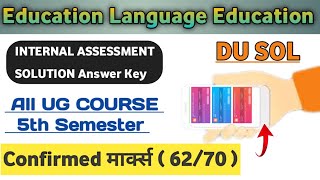 Education Language Education Internal Assessment Solution  Semester 5 BCOM All UG Courses [upl. by Sherie]