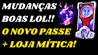 Boas Mudanças Novo Passe  Nova Loja Mítica no League of Legends [upl. by Aztinaj924]